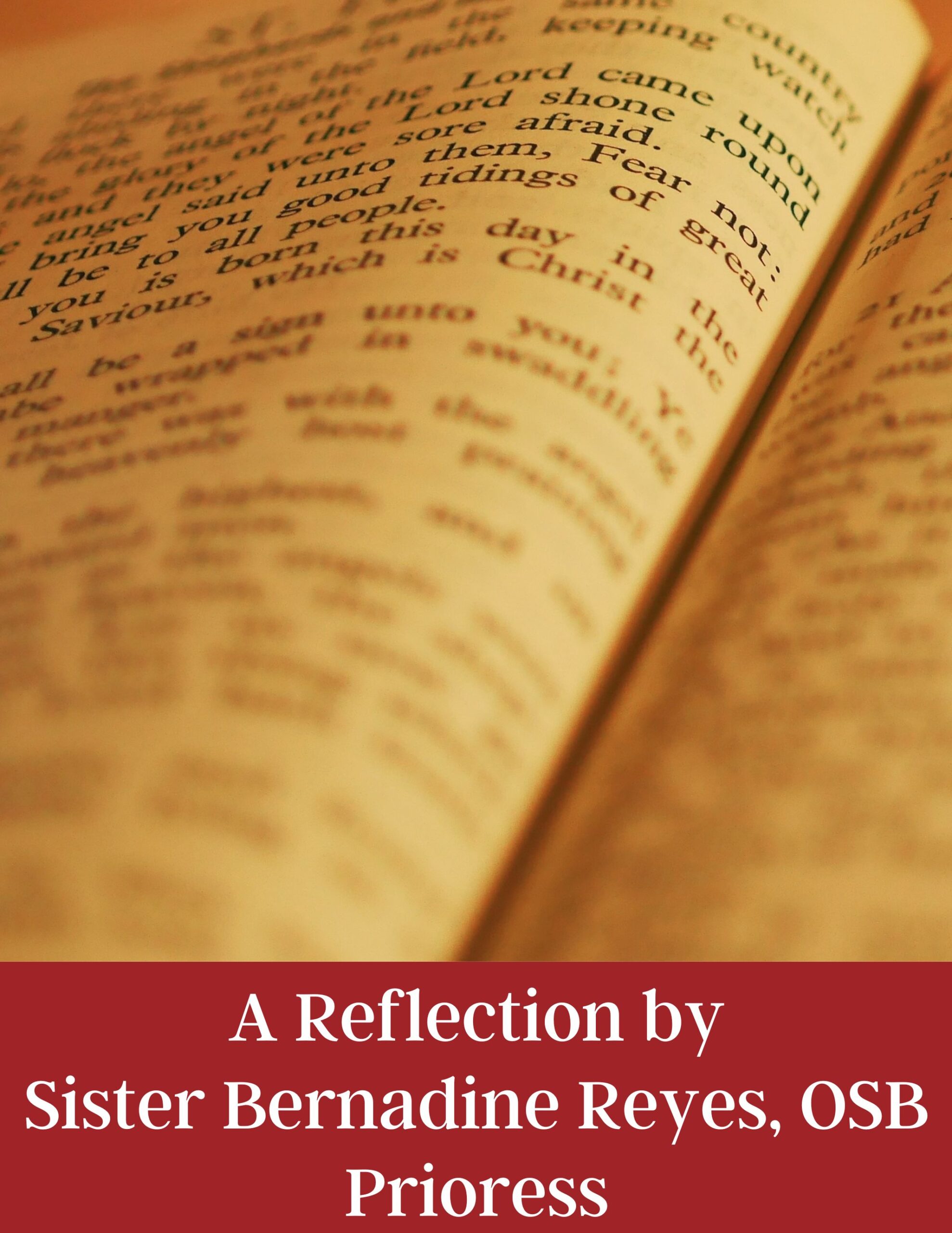 A Reflection by Sister Bernadine Reyes, OSB, Prioress