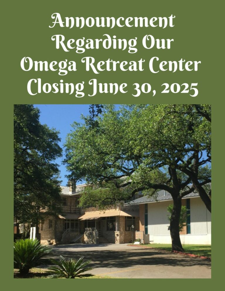 Announcement Regarding Omega Retreat Center Closing June 30, 2025