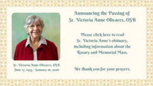 Announcing the Passing of Sr. Victoria Anne Olivares, OSB